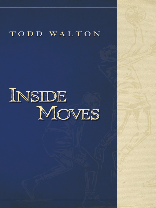 Title details for Inside Moves by Todd Walton - Available
